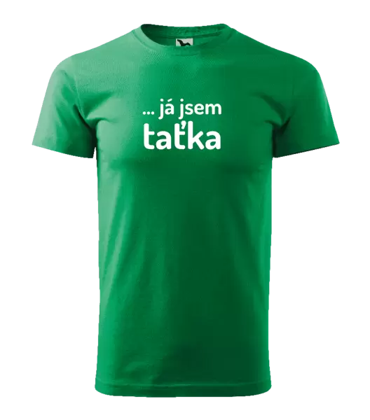 Pánské tričko ... já jsem taťka