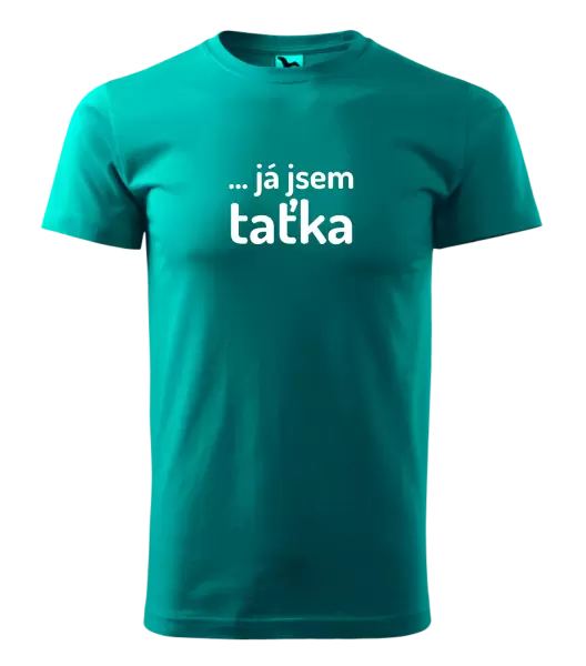 Pánské tričko ... já jsem taťka