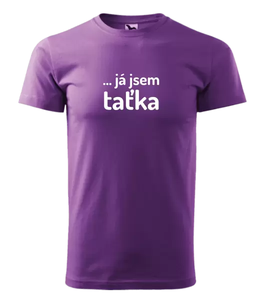 Pánské tričko ... já jsem taťka