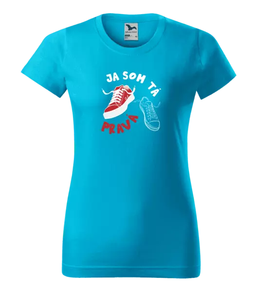 Dámske tričko Ja som ta pravá