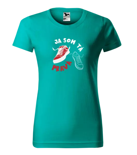 Dámske tričko Ja som ta pravá