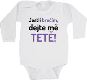 Dětské body Jestli brečím, dejte mě tetě