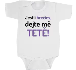 Dětské body Jestli brečím, dejte mě tetě
