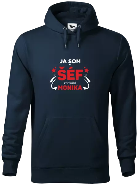 Pánska mikina Ja som tu šéf, kým tu nie je meno.