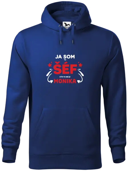 Pánska mikina Ja som tu šéf, kým tu nie je meno.