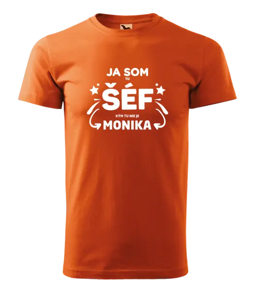 Pánske tričko Ja som tu šéf, kým tu nie je meno.