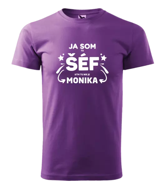 Pánske tričko Ja som tu šéf, kým tu nie je meno.