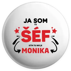 Placka Ja som tu šéf, kým tu nie je meno.