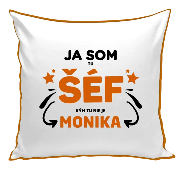 Vankúš Ja som tu šéf, kým tu nie je meno.