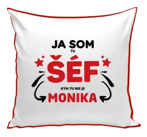 Vankúš Ja som tu šéf, kým tu nie je meno.