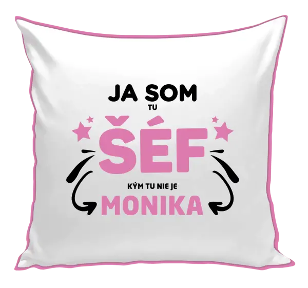 Vankúš Ja som tu šéf, kým tu nie je meno.