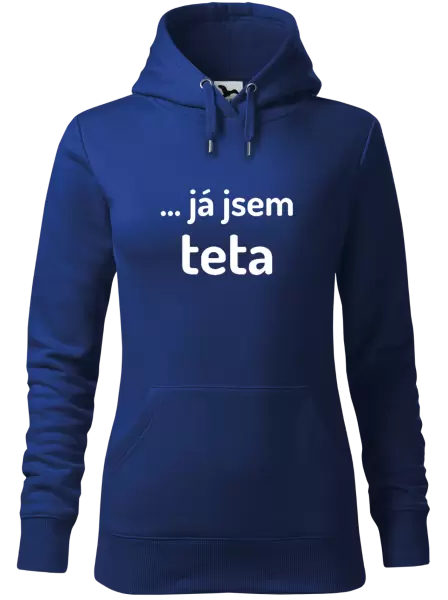 Dámská mikina ... já jsem teta