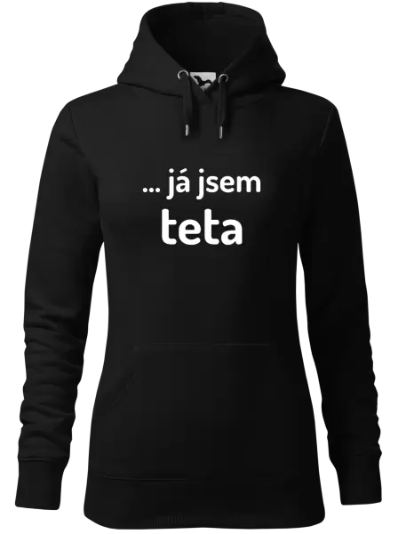 Dámská mikina ... já jsem teta