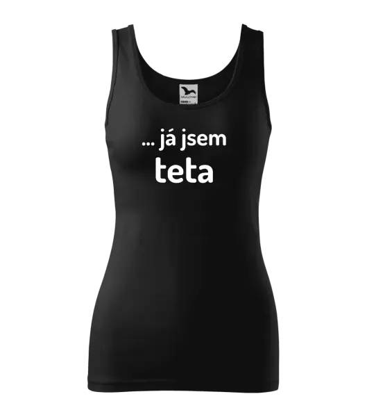 Dámské tílko ... já jsem teta