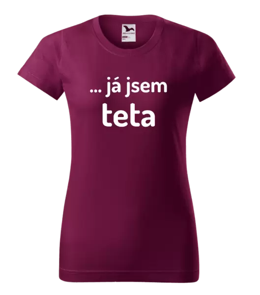 Dámské tričko ... já jsem teta