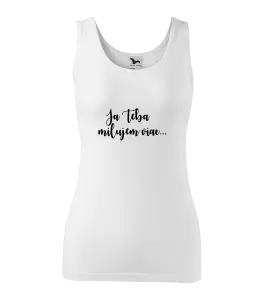 Dámske tielko Ja Teba milujem viac