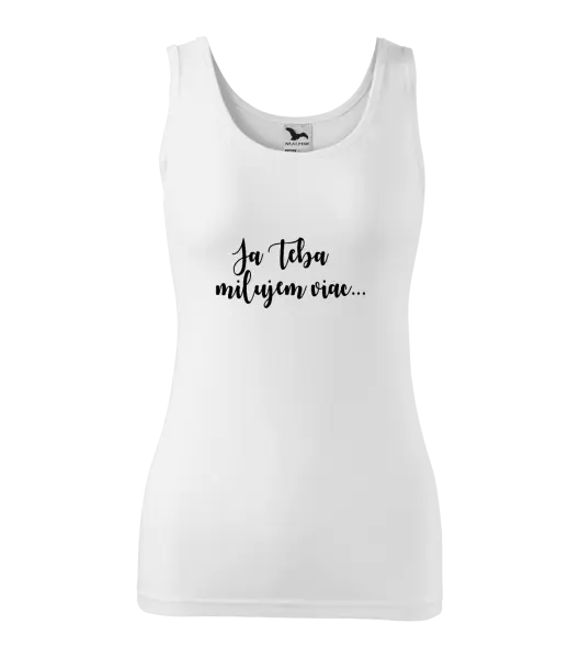 Dámske tielko Ja Teba milujem viac