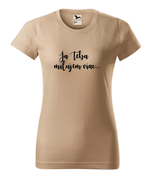 Dámske tričko Ja Teba milujem viac