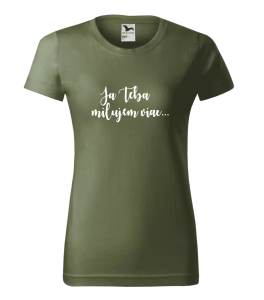Dámske tričko Ja Teba milujem viac