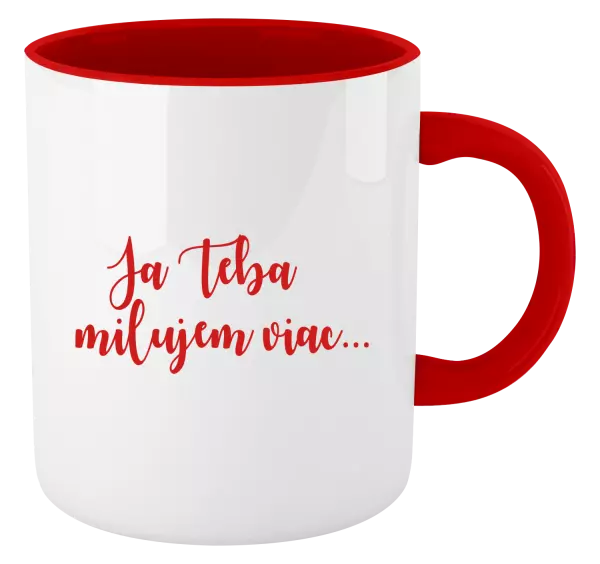 Hrnček  Ja Teba milujem viac