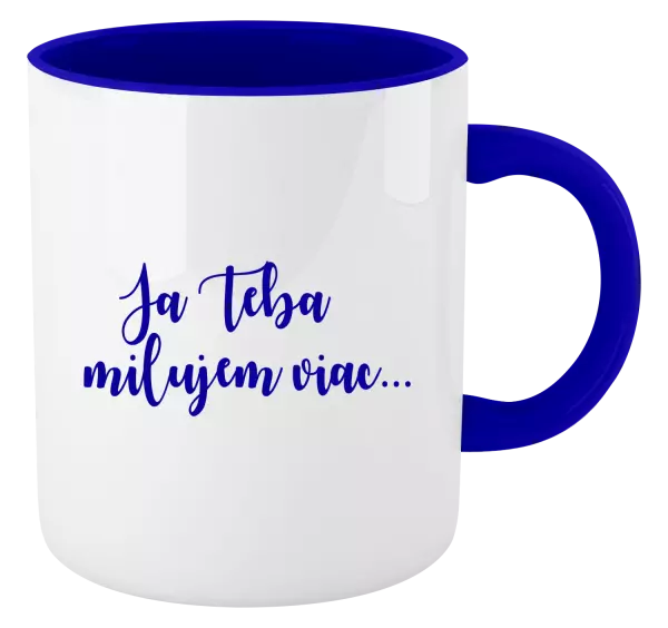 Hrnček  Ja Teba milujem viac