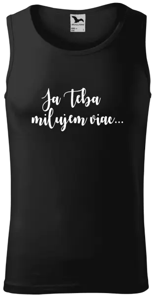 Pánske tielko Ja Teba milujem viac