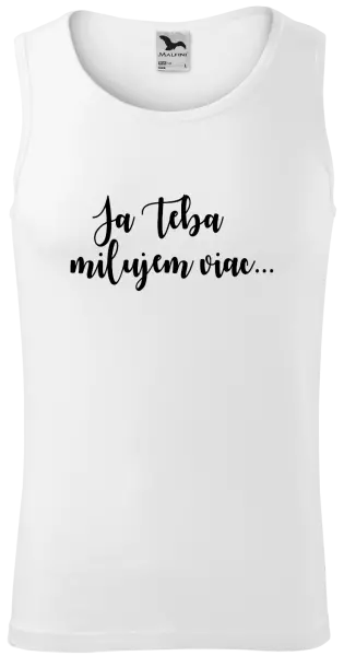 Pánske tielko Ja Teba milujem viac