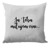 Vankúš Ja Teba milujem viac