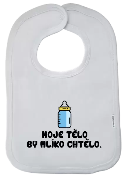 Dětský bryndák Moje tělo by mlíko chtělo