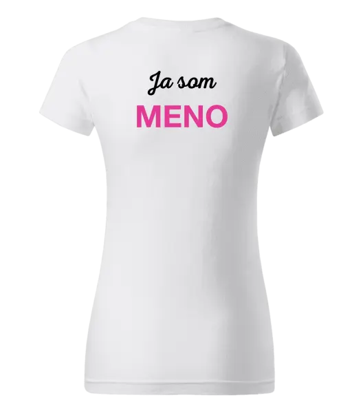 Dámske tričko Ja som... (vlastné meno) 