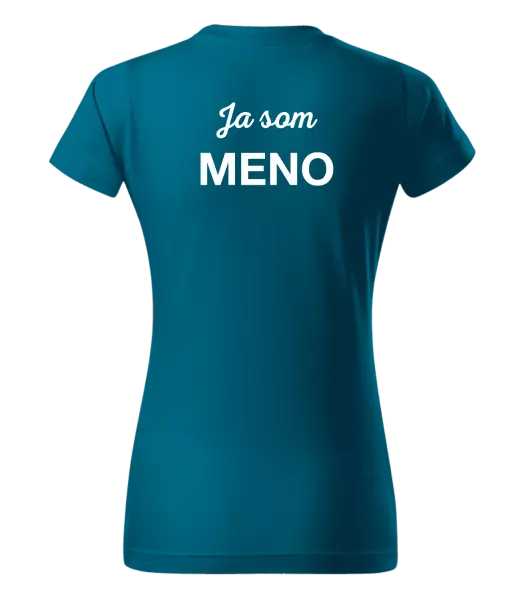 Dámske tričko Ja som... (vlastné meno) 