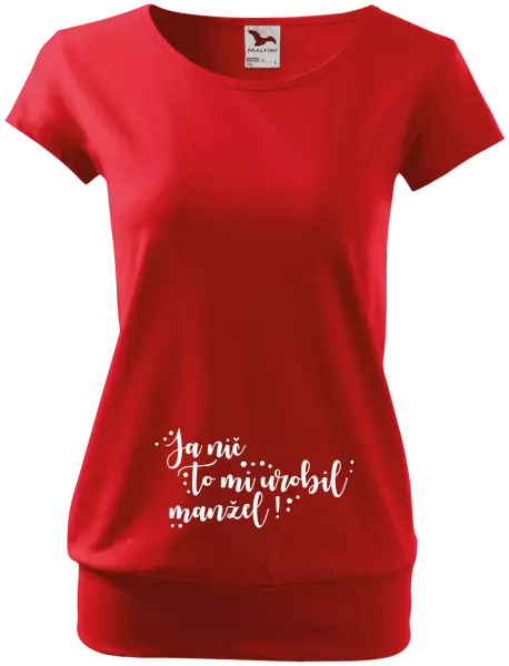 Tehotenské tričko Ja nič, to mi urobil manžel!