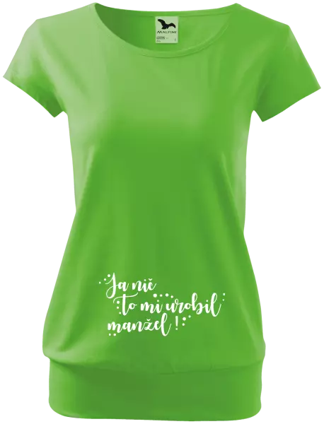 Tehotenské tričko Ja nič, to mi urobil manžel!