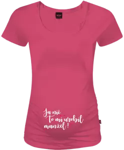 Tehotenské tričko Ja nič, to mi urobil manžel!