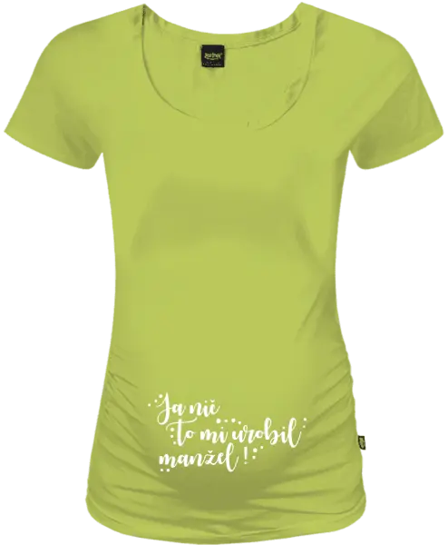 Tehotenské tričko Ja nič, to mi urobil manžel!