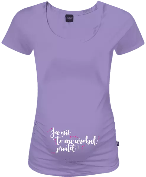 Tehotenské tričko Ja nič, to mi urobil priateľ!