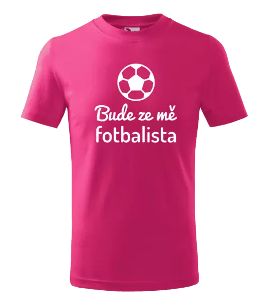 Dětské tričko Bude ze mě fotbalista