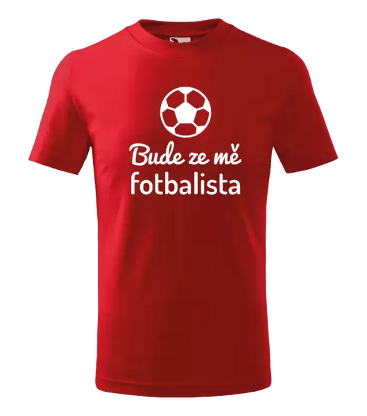 Dětské tričko Bude ze mě fotbalista