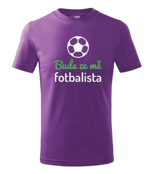 Dětské tričko Bude ze mě fotbalista