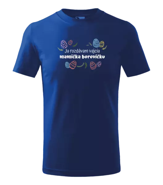 Detské veľkonočné tričko Ja rozdávam vajcia, mamička borovičku