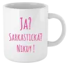 Hrnček Ja? Sarkastická? Nikdy! 