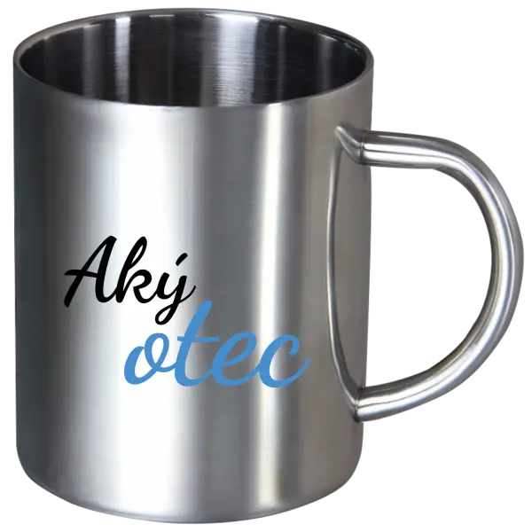 Nerezový hrnček Aký otec