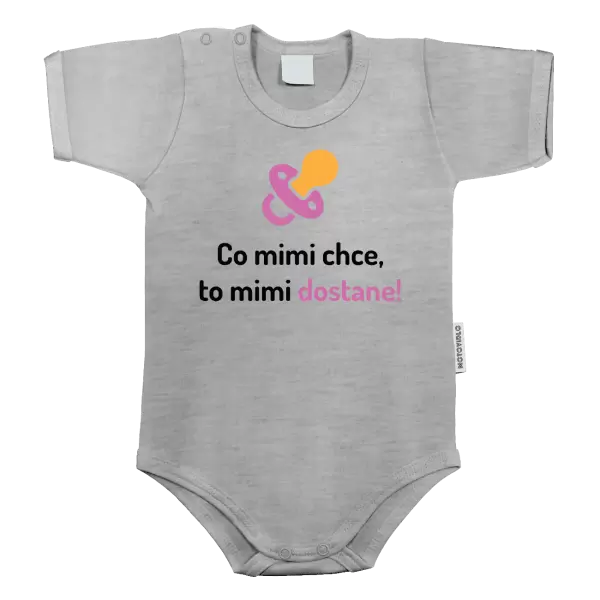 Dětské body Co mimi chce, to mimi dostane