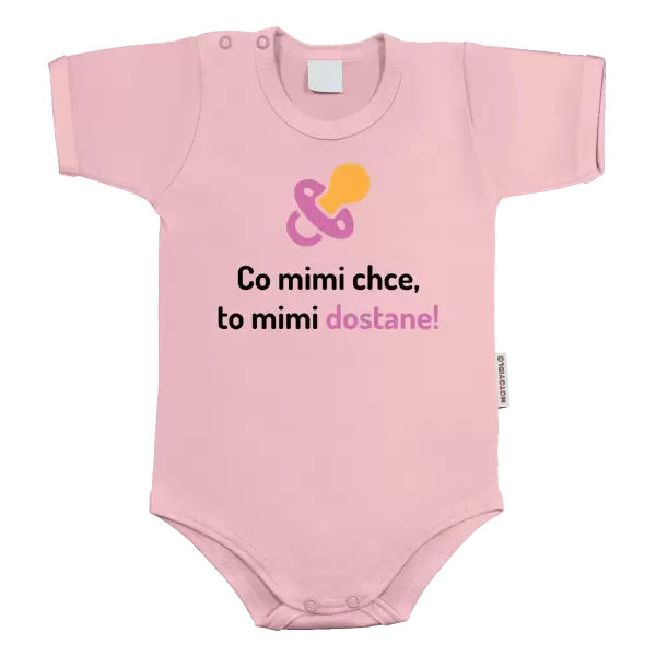Dětské body Co mimi chce, to mimi dostane