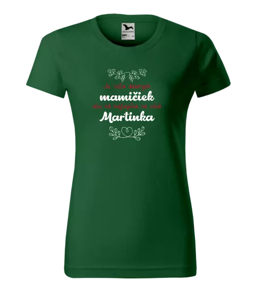 Dámske tričko Je vela hodných mamičiek... -