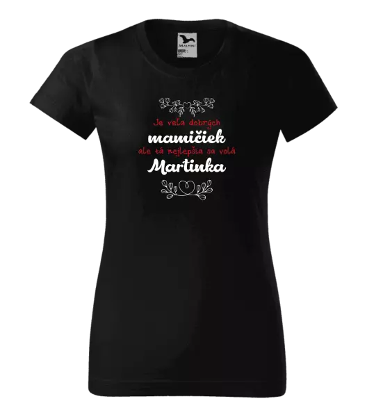 Dámske tričko Je vela hodných mamičiek... -