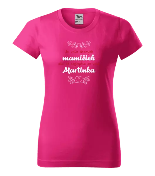 Dámske tričko Je vela hodných mamičiek... -