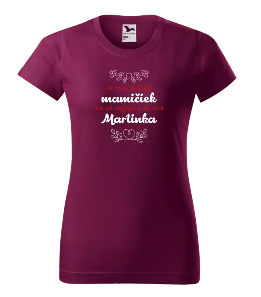 Dámske tričko Je vela hodných mamičiek... -