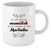 Hrnček Je vela hodných mamičiek... -