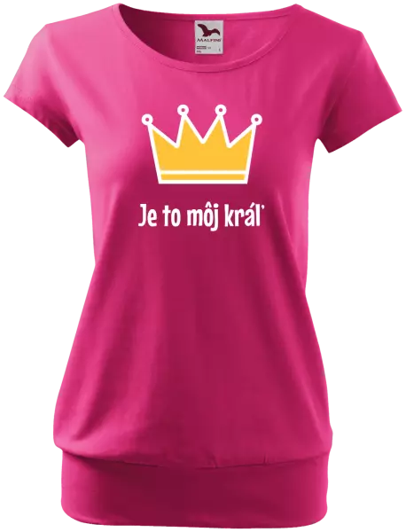 Dámske tričko Je to môj kráľ